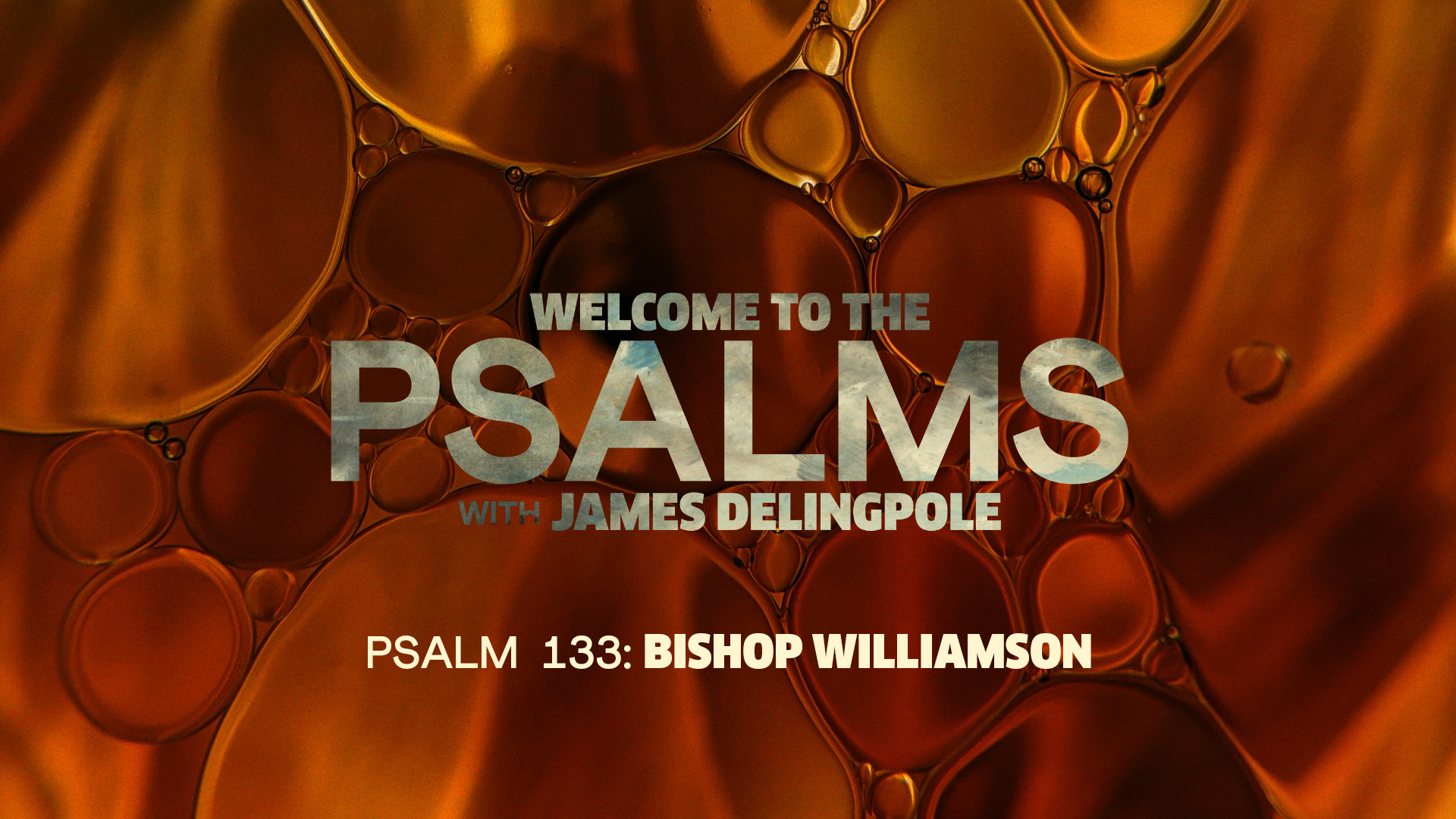 Psalm 133 — Bishop Williamson